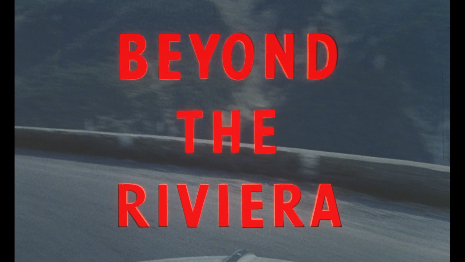 Beyond the Riviera